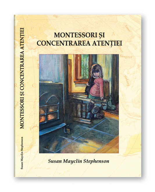 “Montessori și concentrarea atenției” de Susan Mayclin Stephenson - imagine 2